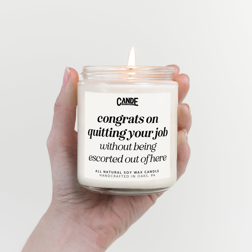Congrats on Quitting Your Job Without Being Escorted Out Candle