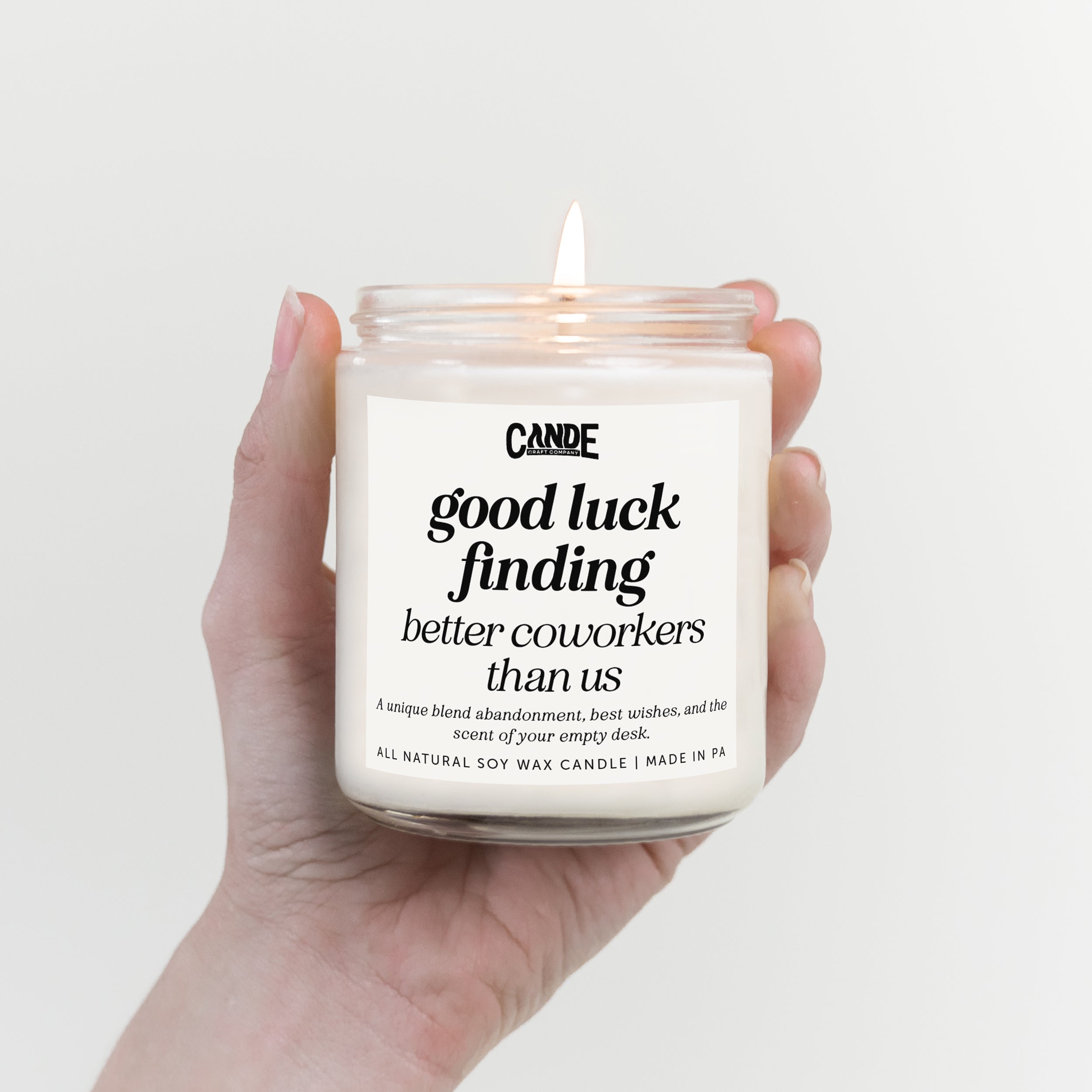 Good Luck Finding Better Coworkers Than Us Candle
