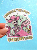 I Sprinkle This Stuff on Everything Sarcasm Sticker