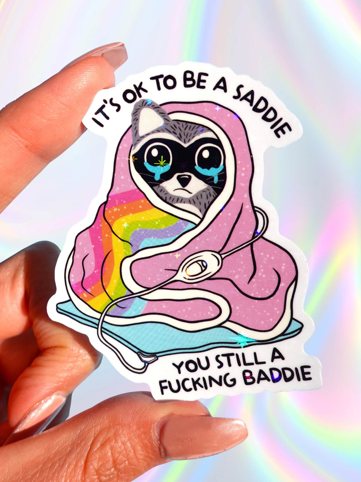 It’s Ok to Be a Saddie You Still A Fucking Baddie Sticker